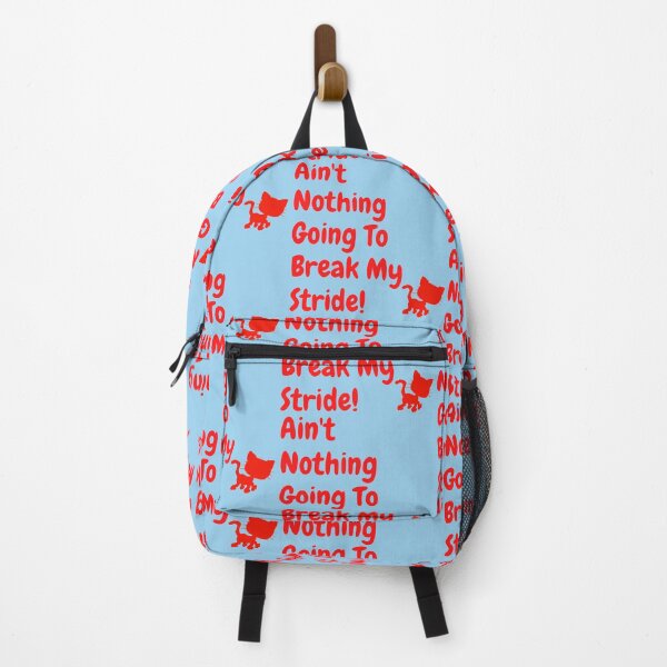 Item preview, Ain't nothing going to break my stride! designed and sold by Krispsm.