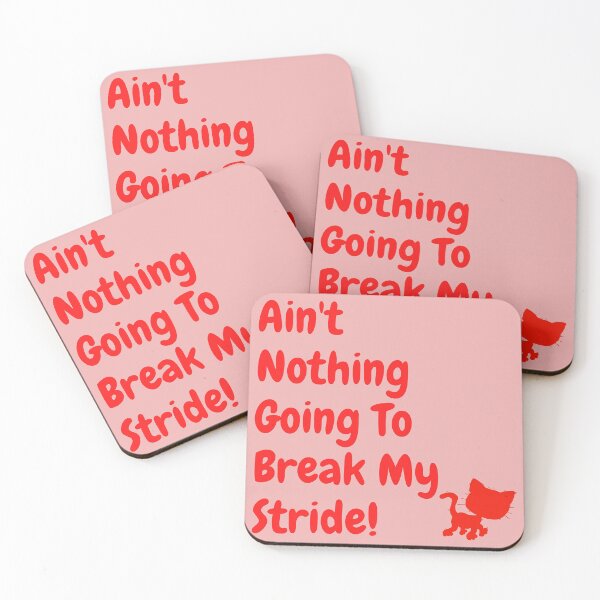 Item preview, Ain't nothing going to break my stride! designed and sold by Krispsm.