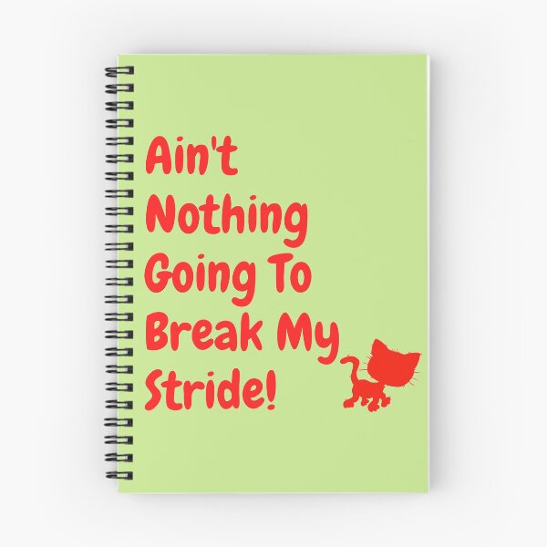 Item preview, Ain't nothing going to break my stride! designed and sold by Krispsm.