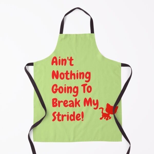 Item preview, Ain't nothing going to break my stride! designed and sold by Krispsm.