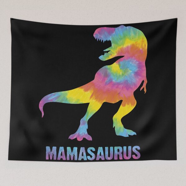 Item preview, Don't Mess With Mamasaurus You Will Get Jurasskicked, Mamasaurus Tie Dye designed and sold by hoangthedoodler.