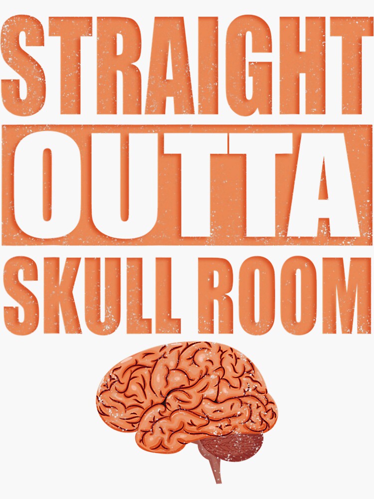 Skull Brain Awareness Chiari Malformation Straight Outta Sticker For Sale By Jenkinsfashion 