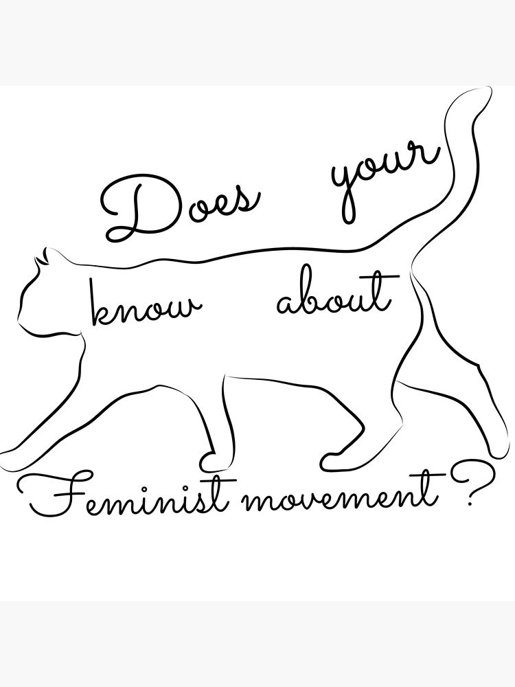 does-your-cat-know-feminist-movement-poster-by-rescuehour-redbubble