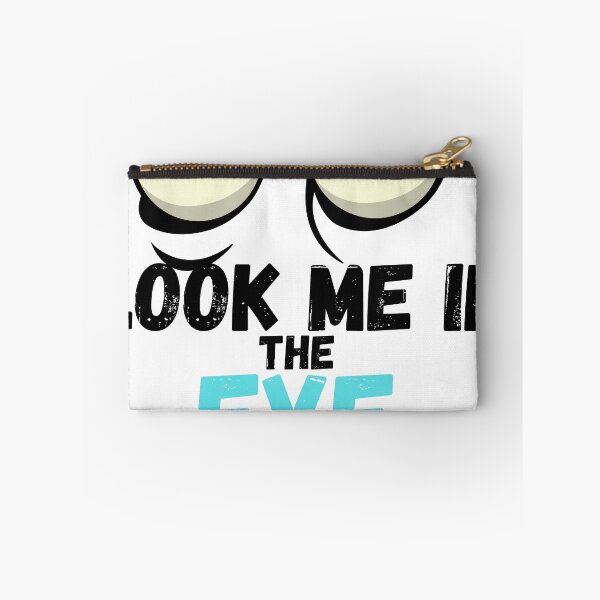 Item preview, Look Me In The Eye Funny designed and sold by Gamers Hub.