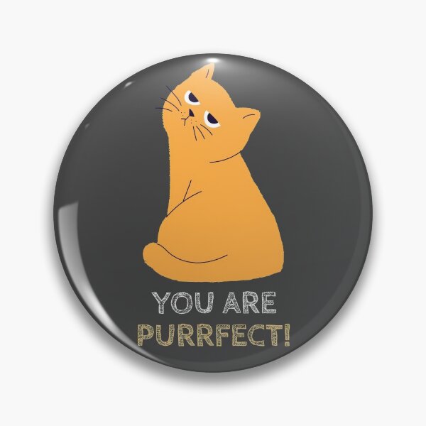 Artikelvorschau, Du bist perfekt! Mürrische Katze entworfen und verkauft von Oscar Price.