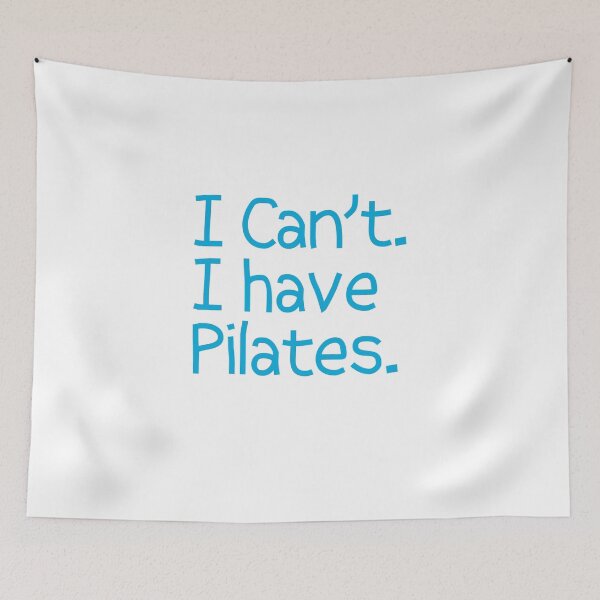 Item preview, I Can't I Have Pilates designed and sold by dacdibac.
