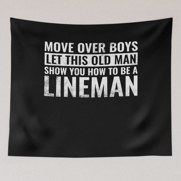 Item preview, Move Over Boys Let This Old Man Show You How to Be A Lineman Funny Line Worker Dad Gift designed and sold by WYGSTORE.