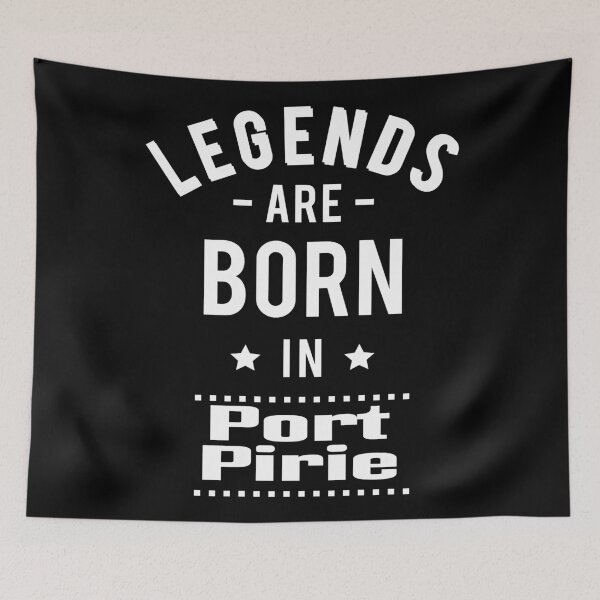 Item preview, Legends Are Born In Port Pirie designed and sold by ProjectX23.