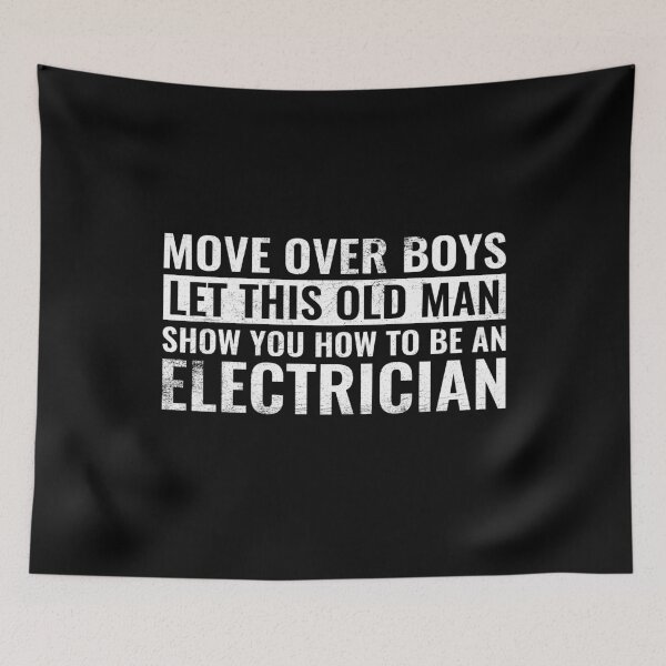 Item preview, Move Over Boys Let This Old Man Show You How to Be An Electrician Funny Dad Gift designed and sold by WYGSTORE.