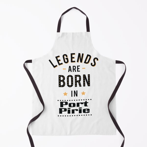 Item preview, Legends Are Born In Port Pirie designed and sold by ProjectX23.