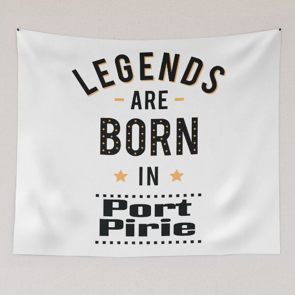 Item preview, Legends Are Born In Port Pirie designed and sold by ProjectX23.