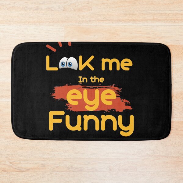 Item preview, look me in the eye funny designed and sold by November17th.