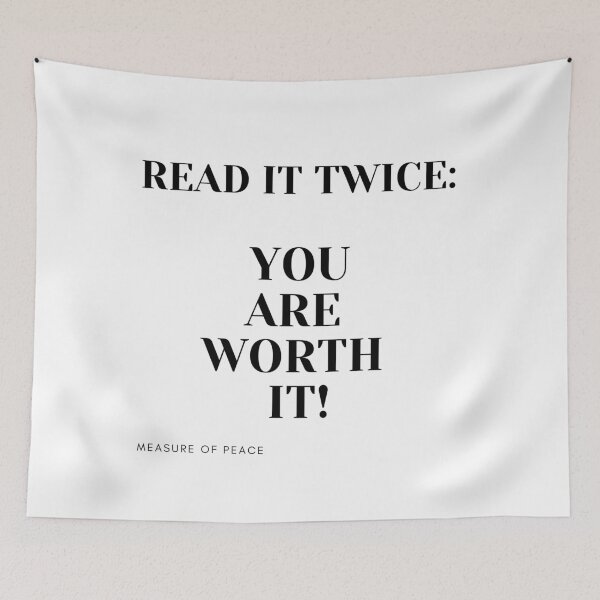 Item preview, Read it twice: YOU ARE WORTH IT! designed and sold by measureofpeace.