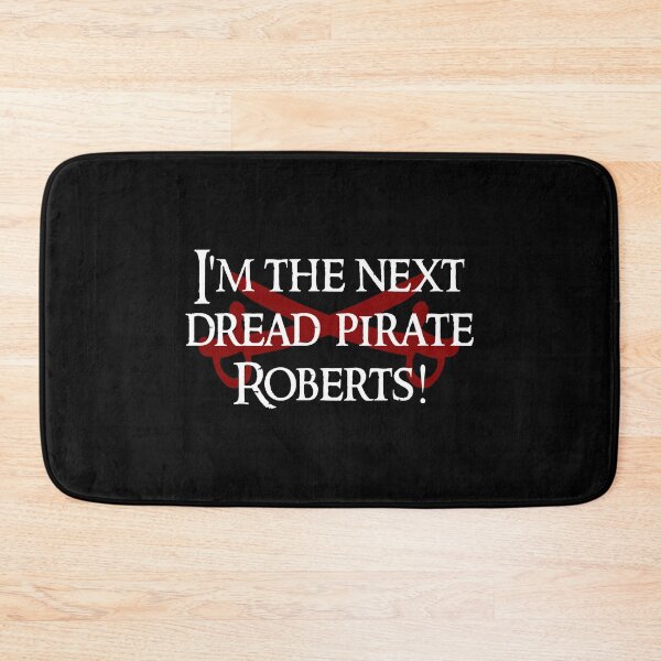 Item preview, I'm the Next Dread Pirate Roberts - Princess Bride  designed and sold by jacob-jendrey.