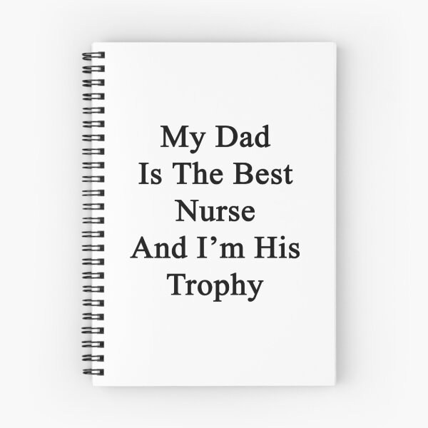 Item preview, My Dad Is The Best Nurse And I'm His Trophy  designed and sold by supernova23.