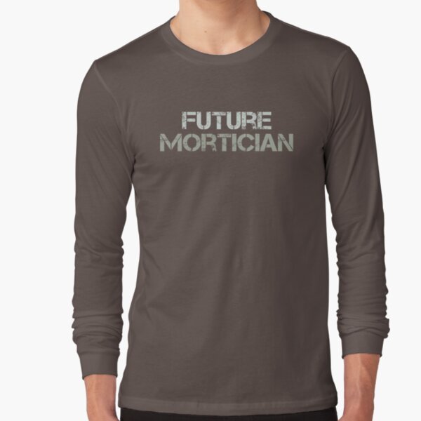 future mortician shirt