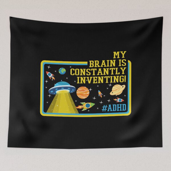 Item preview, My Brain is Constantly Inventing Funny ADHD Awareness Theme designed and sold by abulfaruque.