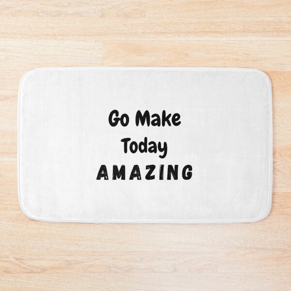 Item preview, Go Make Today Amazing designed and sold by JoLiShop.