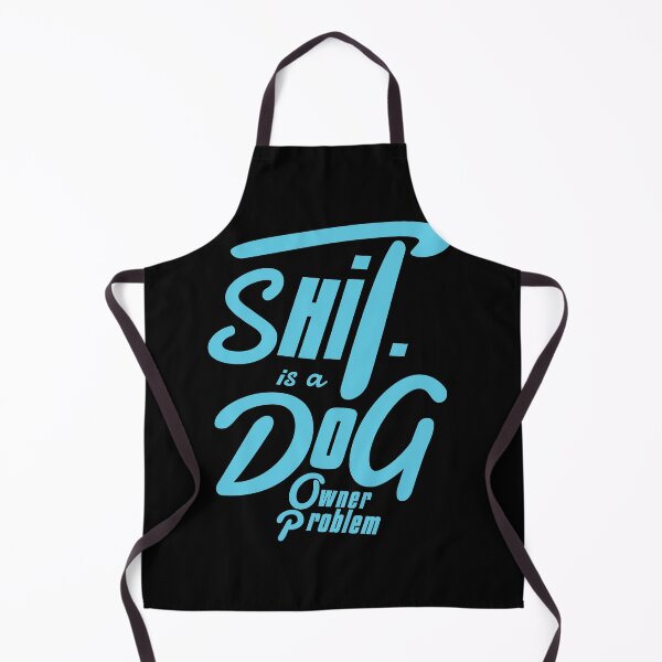 Item preview, Dog shit is a dog owner problem, lol, designed and sold by vibeno1.