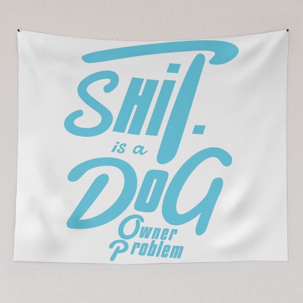 Item preview, Dog shit is a dog owner problem, lol, designed and sold by vibeno1.