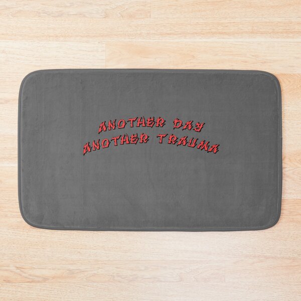 Item preview, ANOTHER DAY ANOTHER TRAUMA red designed and sold by everything4eva.