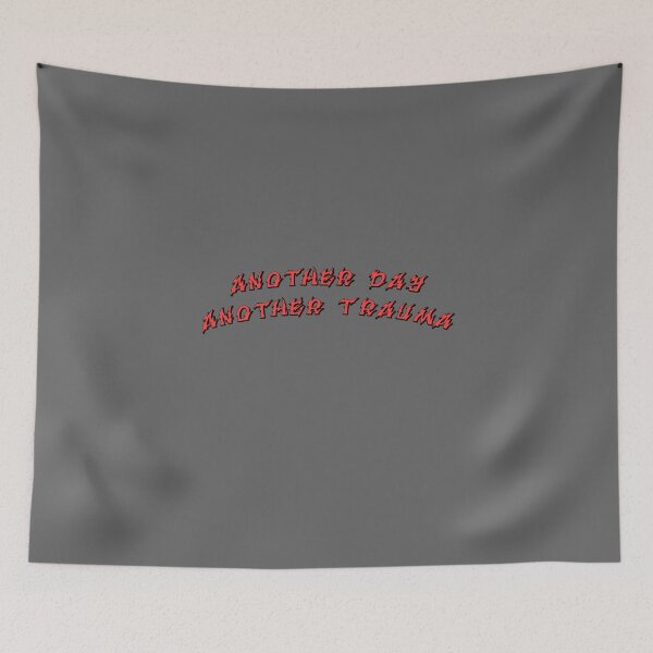 Item preview, ANOTHER DAY ANOTHER TRAUMA red designed and sold by everything4eva.