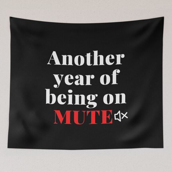 Item preview, Another Year of being on Mute designed and sold by Kritika 99.