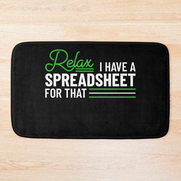 Item preview, Accountant Funny I Have A Spreadsheet for that Accounting designed and sold by abulfaruque.