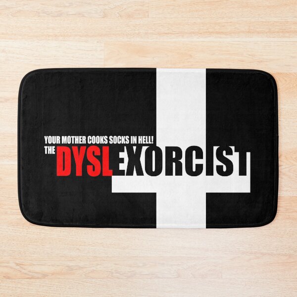 Item preview, Your mother cooks socks in hell! THE DYSLEXORCIST designed and sold by monsterplanet.