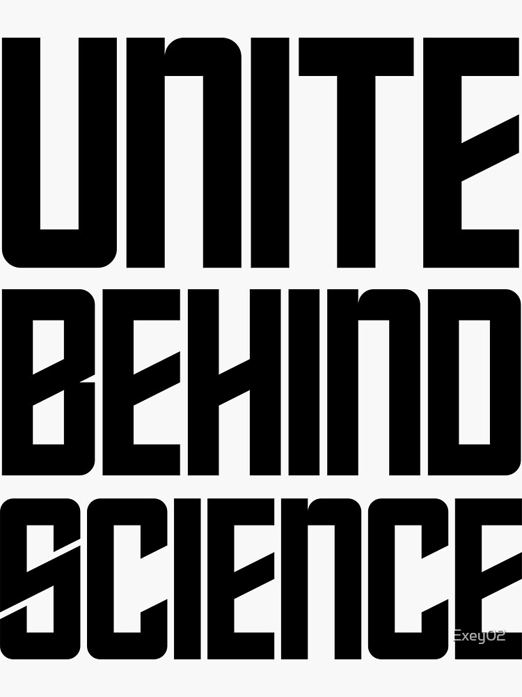 Unite Behind The Science Bedeutung "Unite Behind Science, Unite Behind The Science" Sticker for Sale by