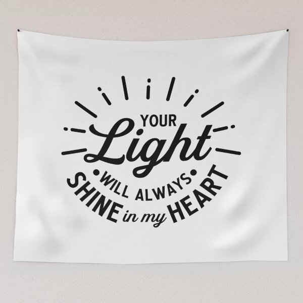 Item preview, Your light will always shine in my heart designed and sold by IM Hunter.