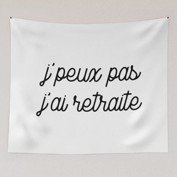 Item preview, J'peux pas J'ai retraite designed and sold by TheLemonBox.