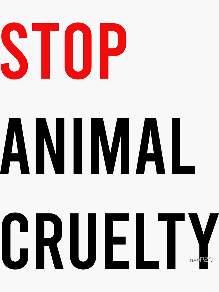 Stop Animal Cruelty Sticker For Sale By Neop29 Redbubble