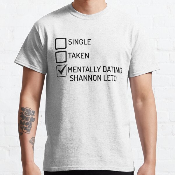 Single Taken Mentally Dating Max Fried T-Shirt