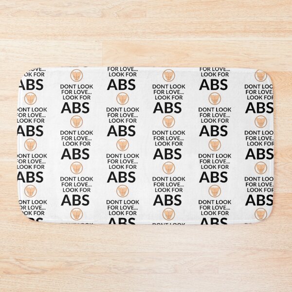Item preview, Dont look for love look for abs designed and sold by unclejab.
