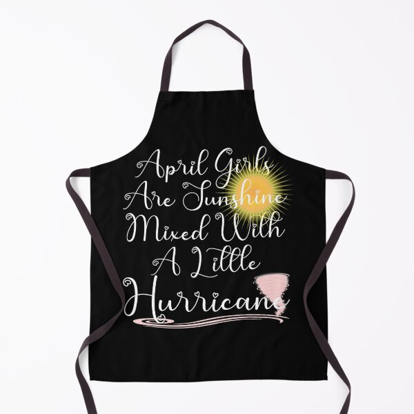 Item preview, April Girls are Sunshine Mixed with a Little Hurricane designed and sold by BleuSky.