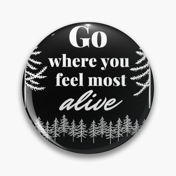 Item preview, go where you feel most alive designed and sold by mybrightcorner.