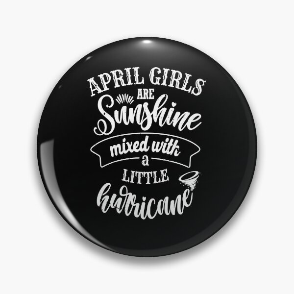 Item preview, april girls are sunshine mixed with a little hurricane designed and sold by StudioSalaman.