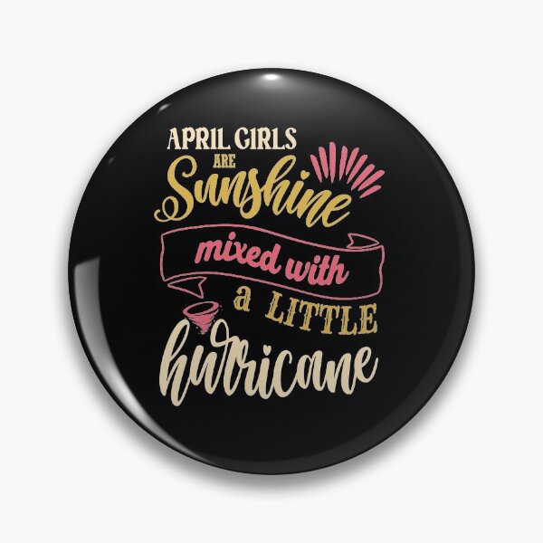 Item preview, April girls are sunshine mixed with a little hurricane designed and sold by StudioSalaman.