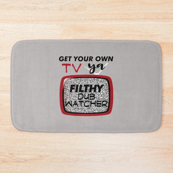 Item preview, Get Your Own TV, Ya Filthy Dub Watcher! (on Light Grey) designed and sold by epinkb.