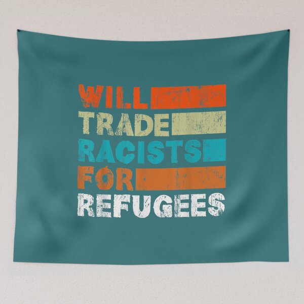 Item preview, will Trade Racists For Refugees Welcome Refugee designed and sold by rusty-quill.