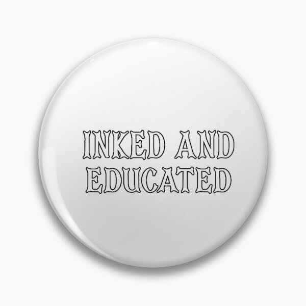 Item preview, Inked And Educated designed and sold by TnewShirts.