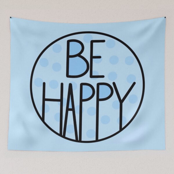 Item preview, Just Be Happy Positive Quote , Light Blue designed and sold by Barolina.