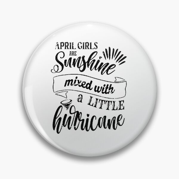 Item preview, April girls are sunshine mixed with a little hurricane designed and sold by StudioSalaman.