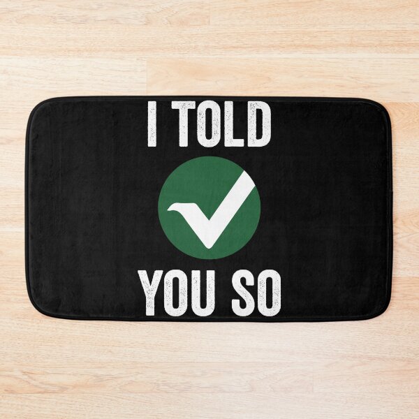 Item preview, i told you so, i told you so vertcoin, cryptocurrency, crypto meme, crypto quote, vertcoin exchange designed and sold by T-DESIGNEDZ.