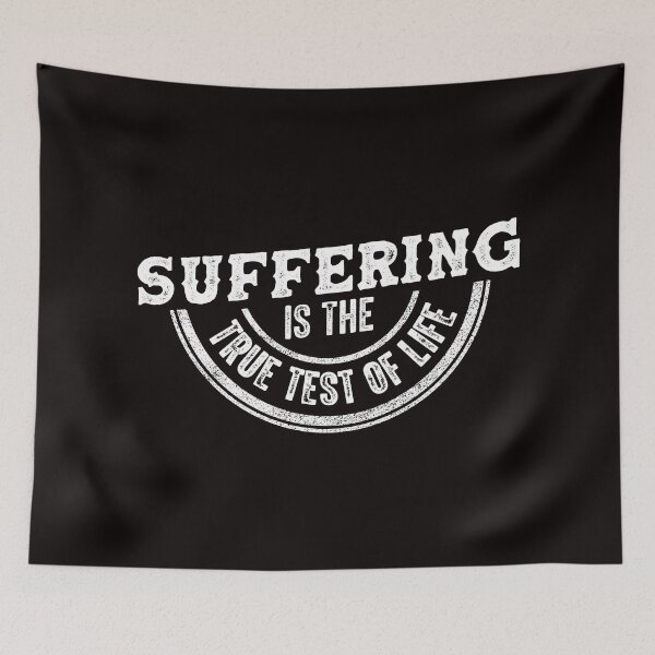 Item preview, Suffering Is The True Test Of Life. designed and sold by WolfSpiritCo.
