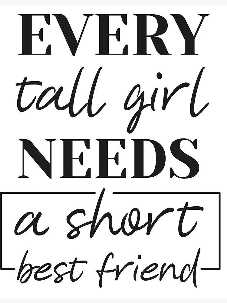 Every short girl need a very tall best friend 😊😍 A little height