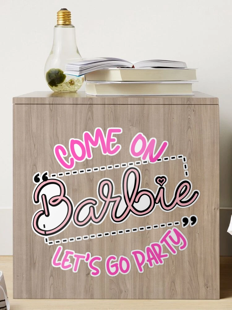 Come on Barbie, let's go Party! - household items - by owner