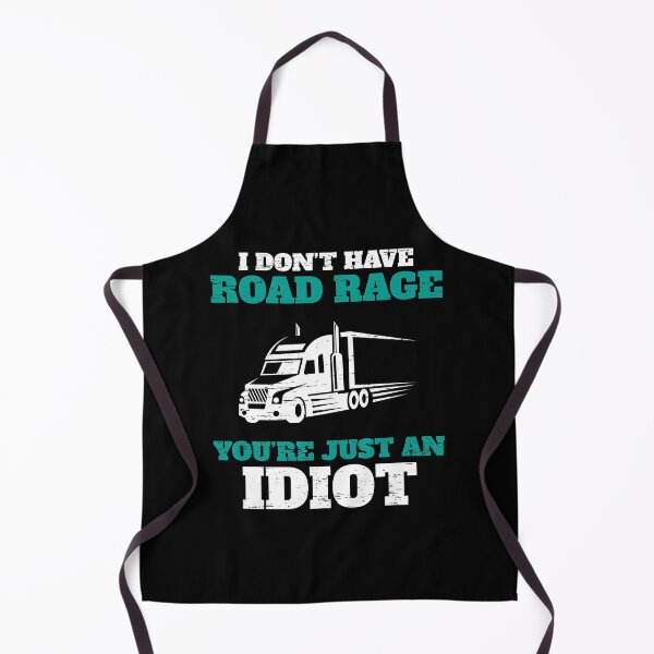 Item preview, I Don't Have Road Rage You're Just An Idiot Driver Car Truck Funny Rider Travel Wheel Vehicle Ride Garage Drive designed and sold by shirti.