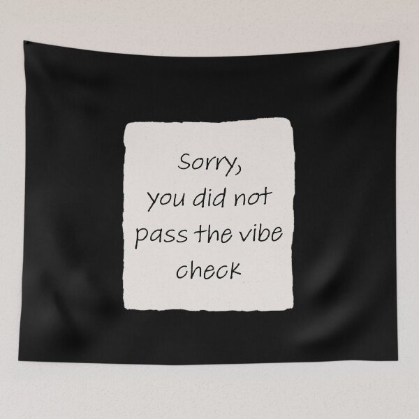 Item preview, YOU DID NOT PASS THE VIBE CHECK, VIBE CHECK FAILED designed and sold by Happy  Soul Store.